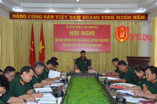 Bộ CHQS tỉnh đánh giá, rút kinh diễn tập khu vực phòng thủ và phòng thủ dân sự cấp huyện năm 2023.
