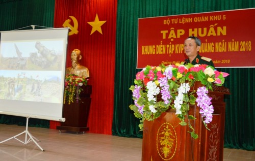 Quân khu 5 tập huấn khung cán bộ tham gia diễn tập khu vực phòng thủ  tỉnh Quảng Ngãi năm 2018. 